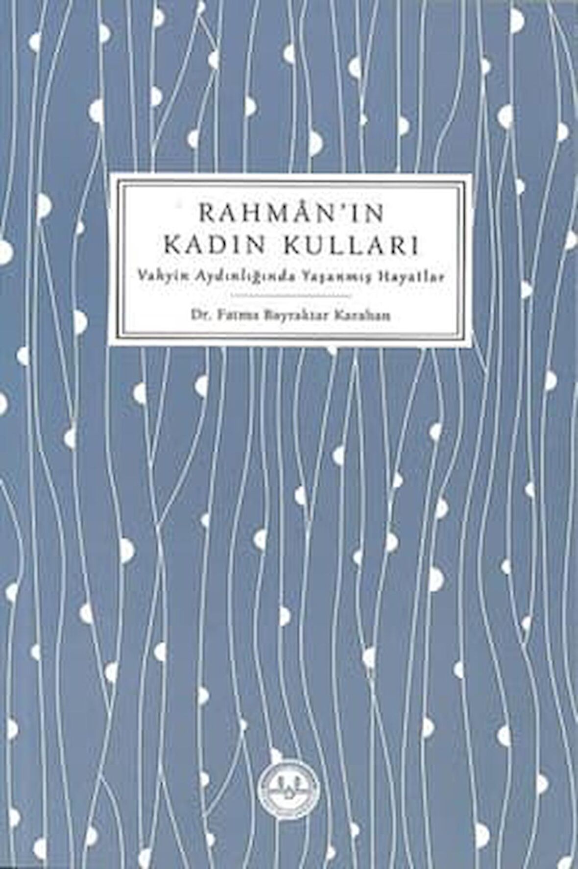 Rahman'ın Kadın Kulları