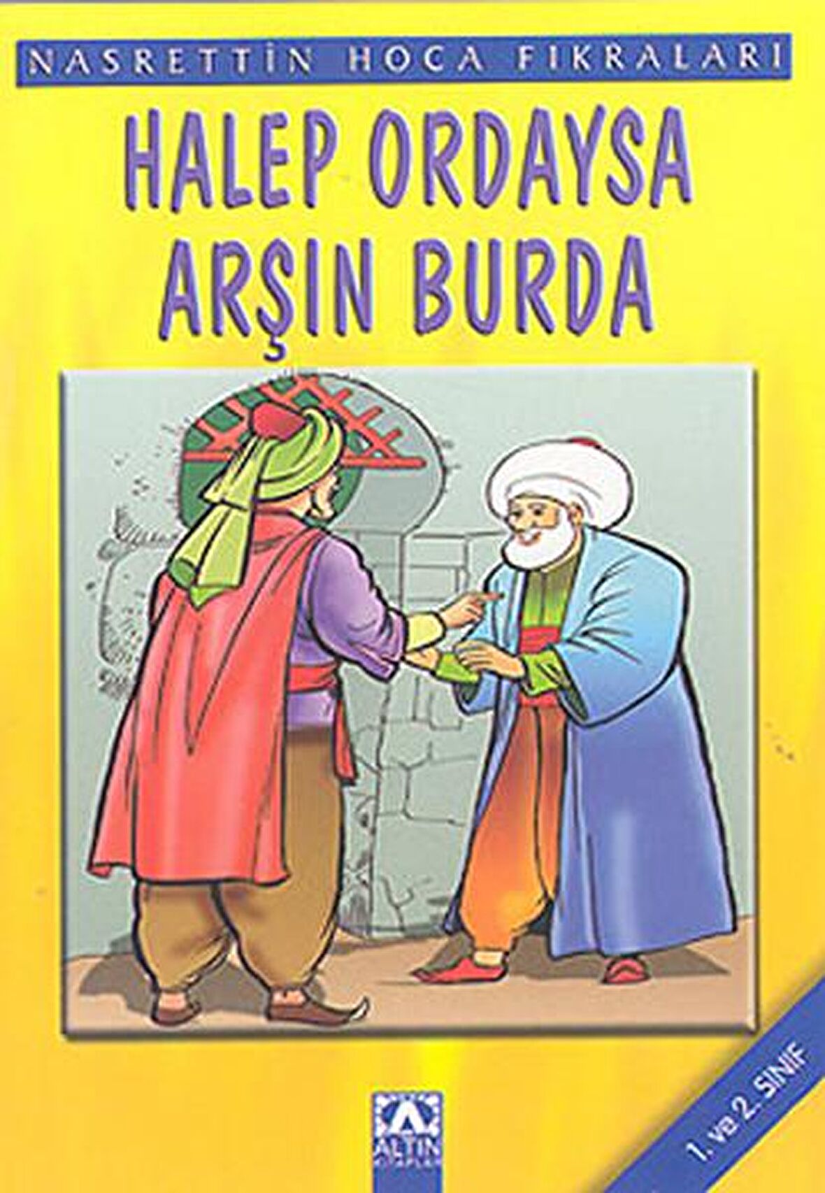 Nasrettin Hoca Fıkraları Halep Ordaysa Arşın Burda