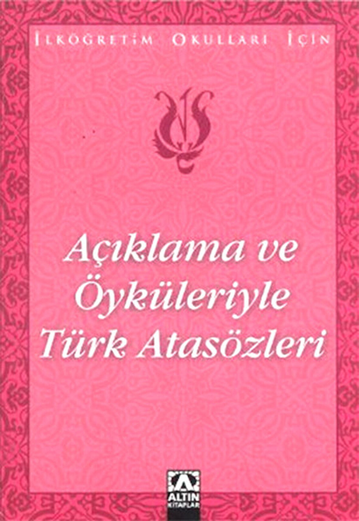 Kitap: Açıklama ve Öyküleriyle Türk Atasözleri