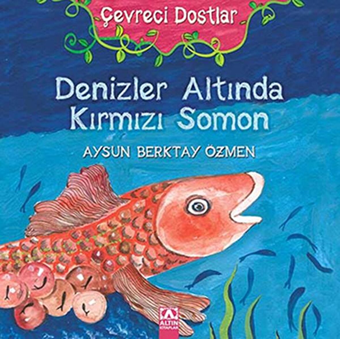 Çevreci Dostlar - Denizler Altında Kırmızı Somon