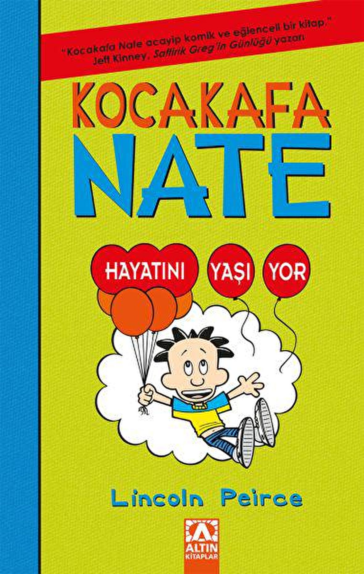 Kocakafa Nate Hayatını Yaşıyor