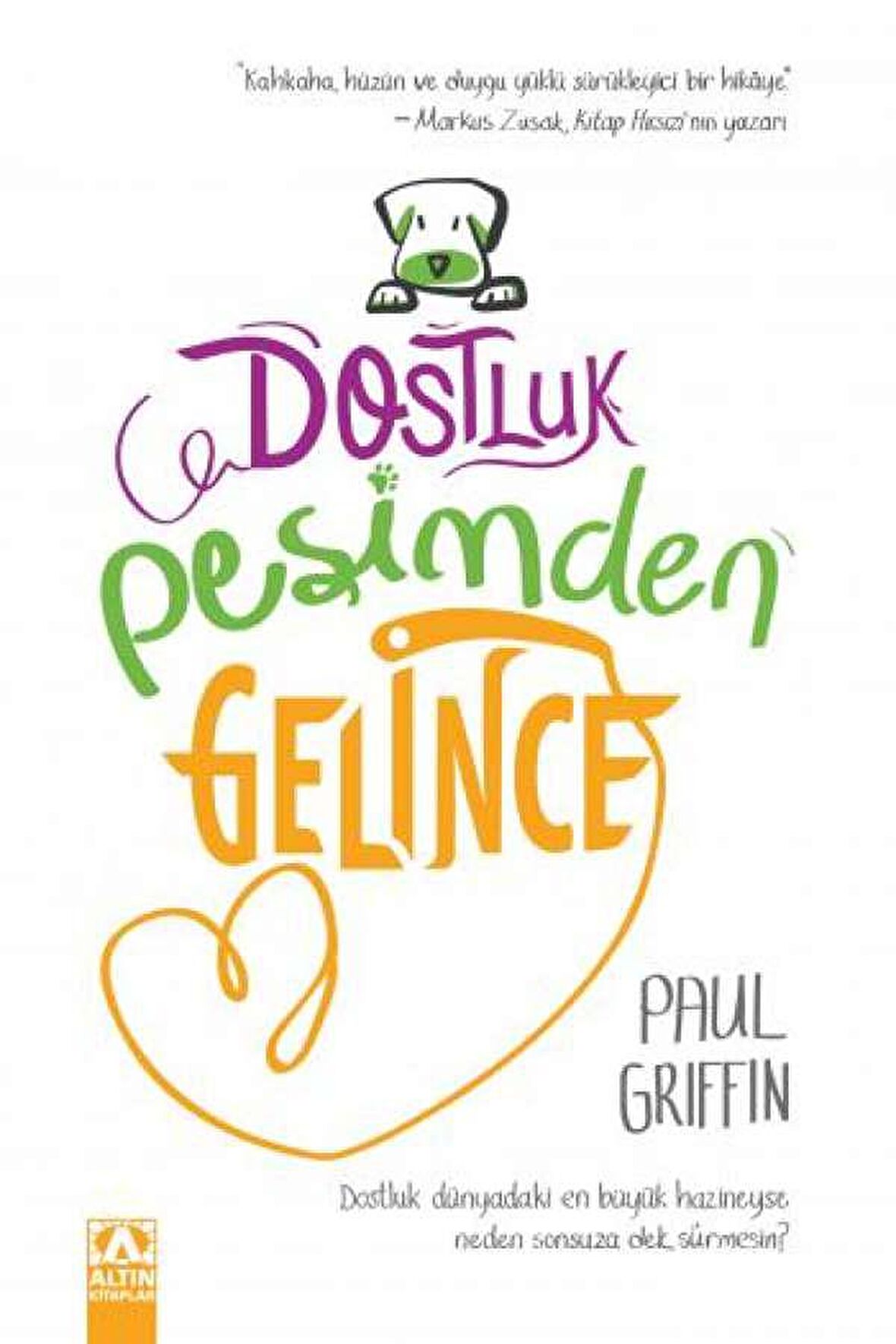 Dostluk Peşimden Gelince