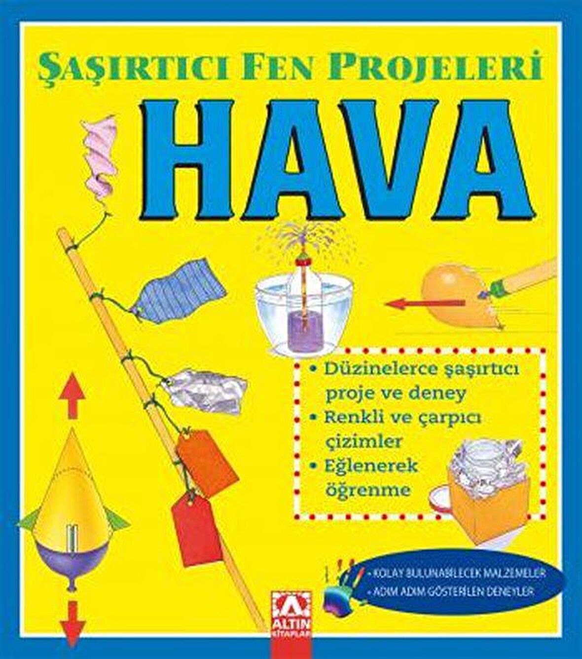 Hava - Şaşırtıcı Fen Projeleri