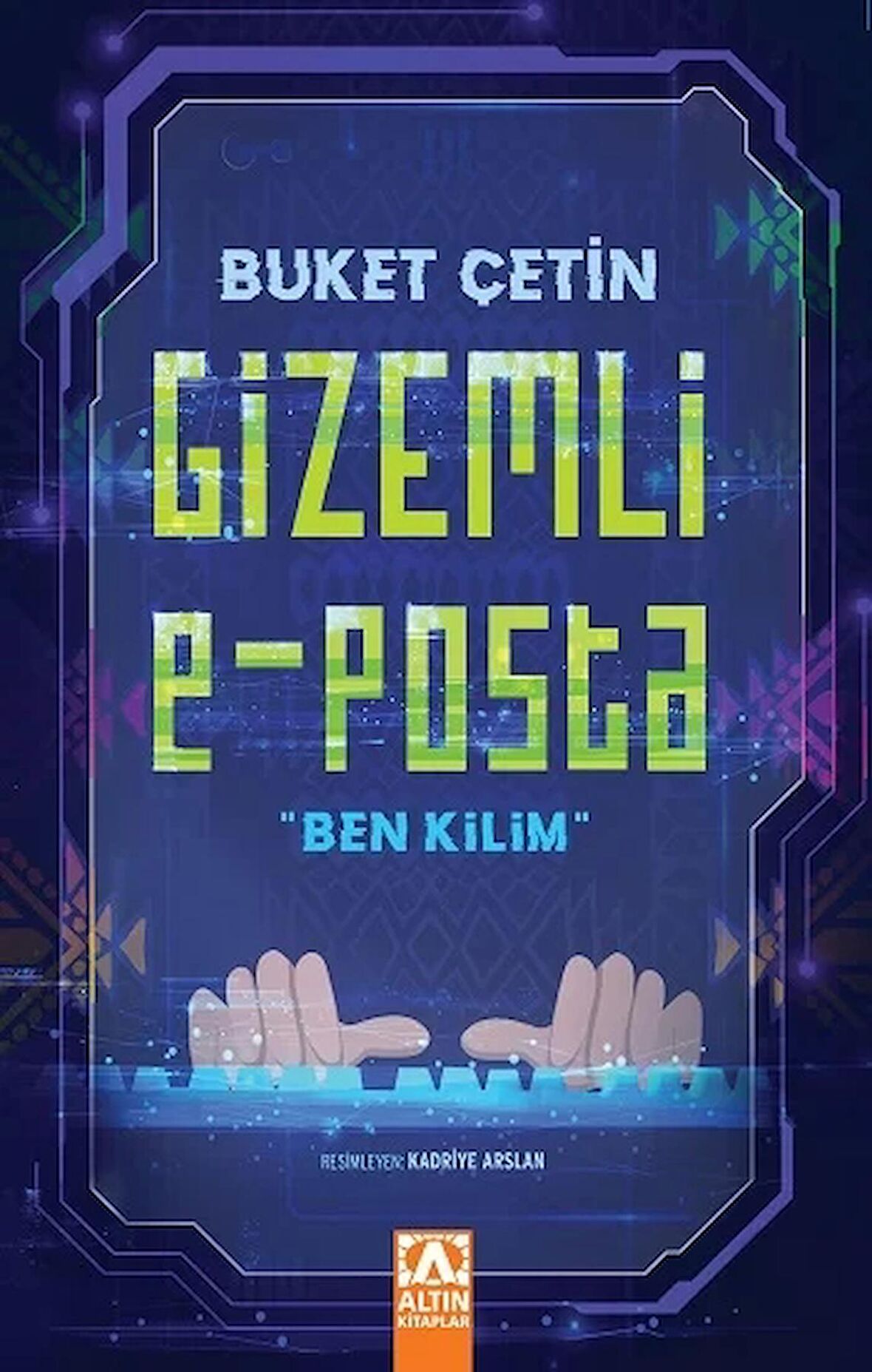Gizemli E - Posta "Ben Kilim”