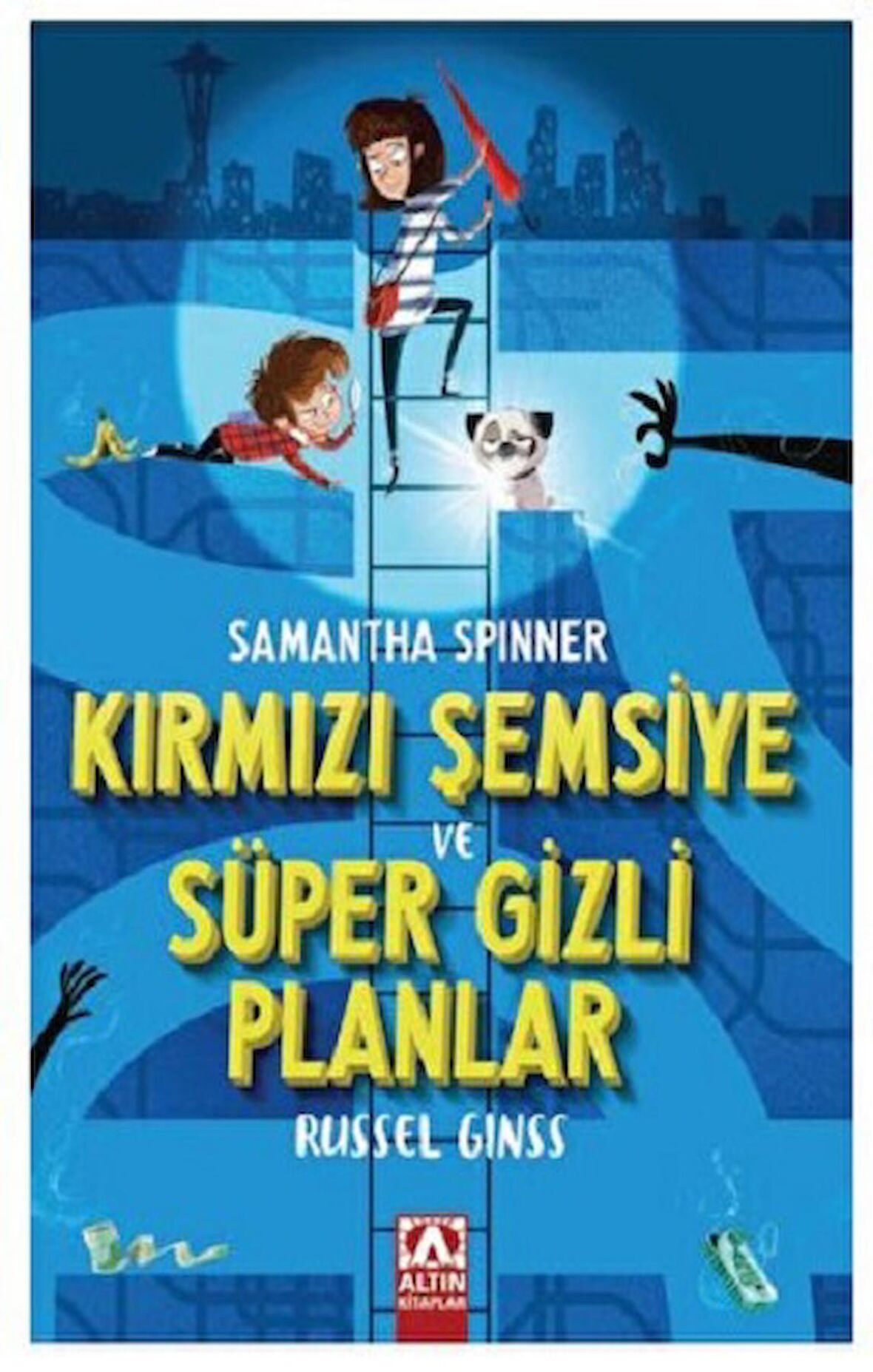 Samantha Spınner - Kırmızı Şemsiye Ve Süper Gizli Planlar