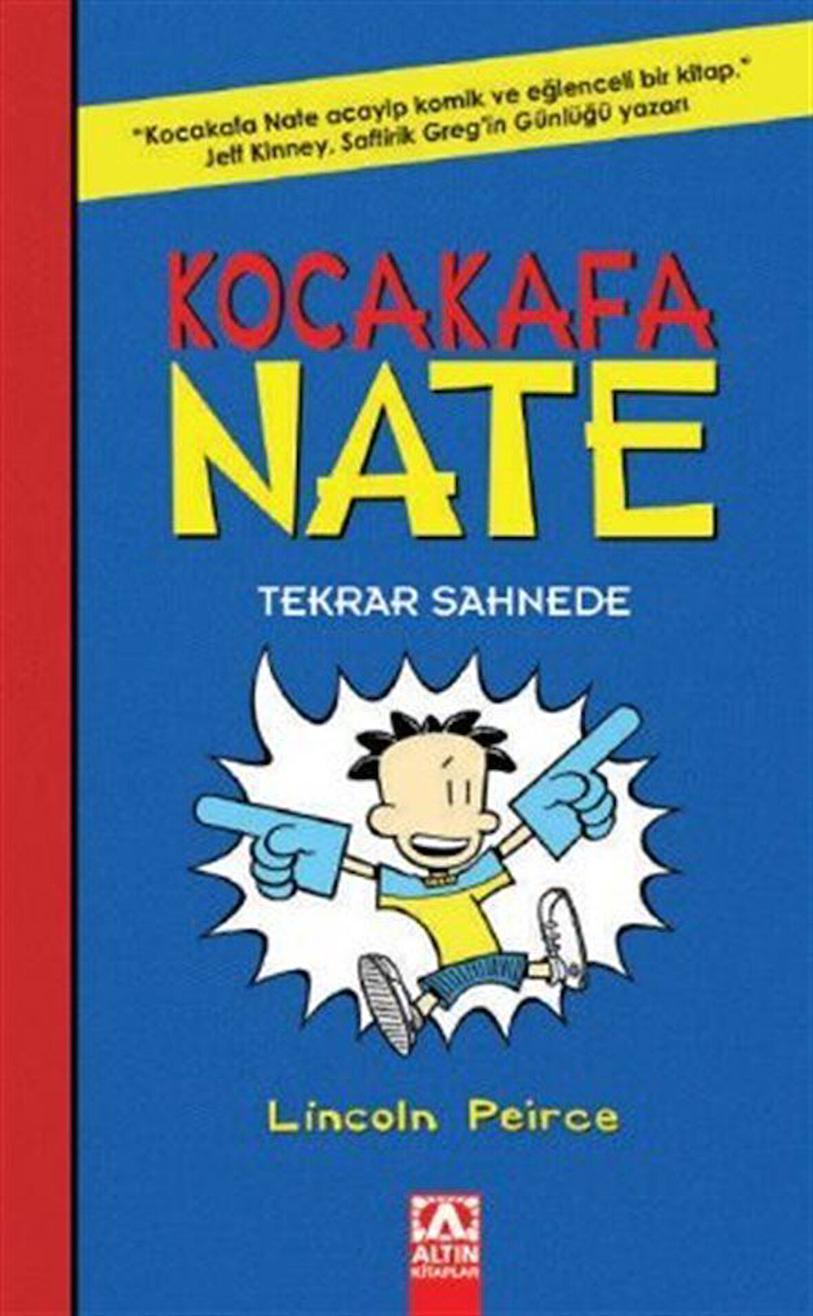 Kocakafa Nate 2 / Tekrar Sahnede / Lincoln Peirce