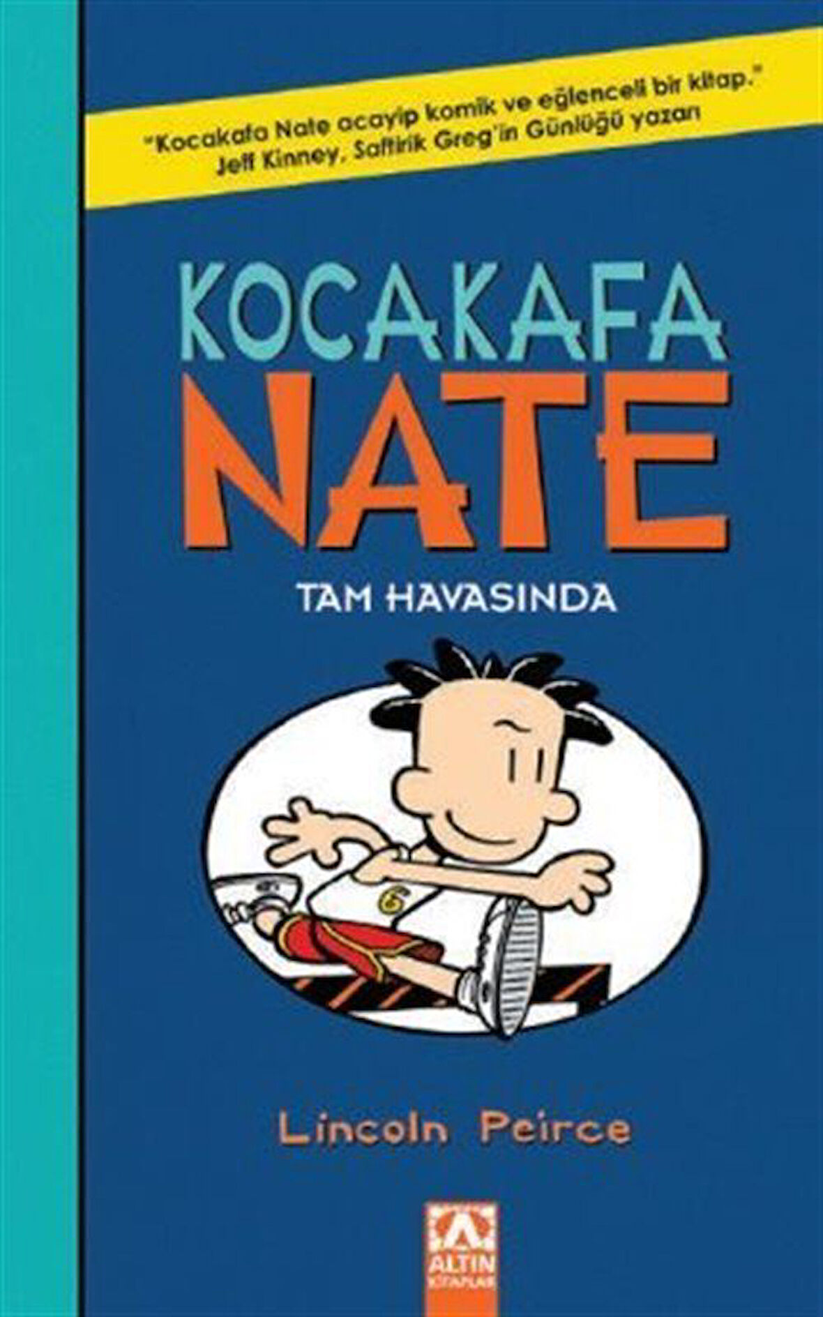 Kocakafa Nate 6 / Tam Havasında / Lincoln Peirce