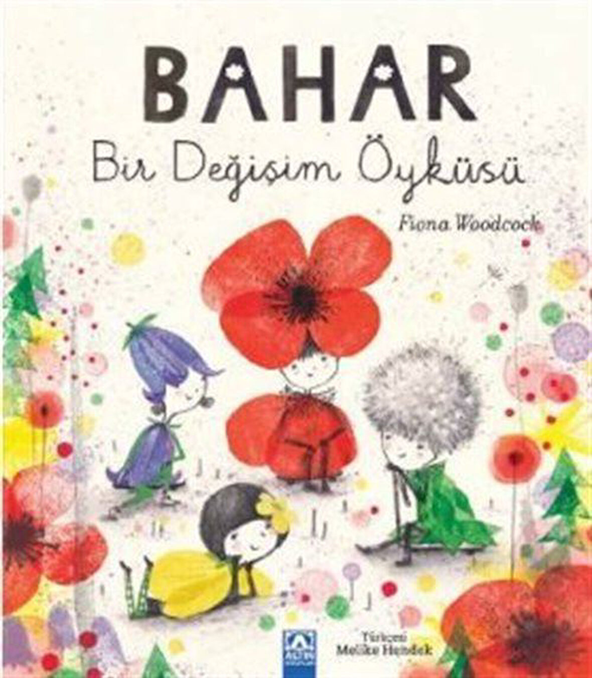 Bahar & Bir Değişim Öyküsü / Fiona Woodcock