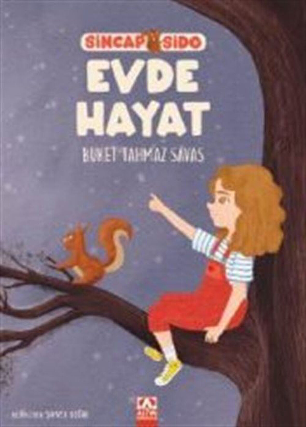 Evde Hayat / Sincap Sido Serisi / Buket Tahmaz Savaş