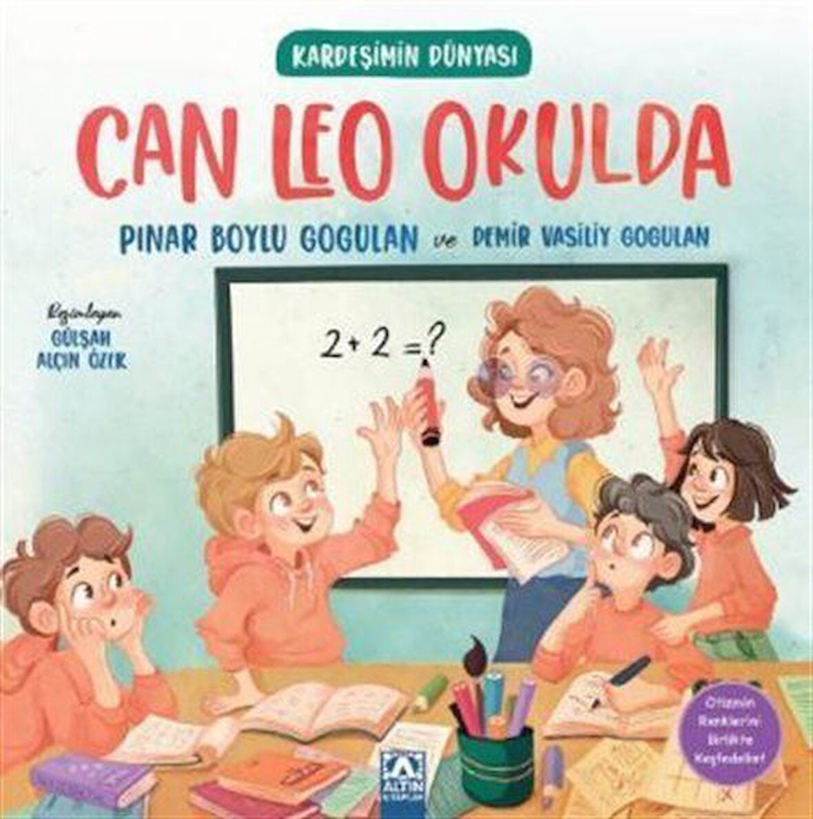 Can Leo Okulda / Kardeşimin Dünyası / Pınar Gogulan