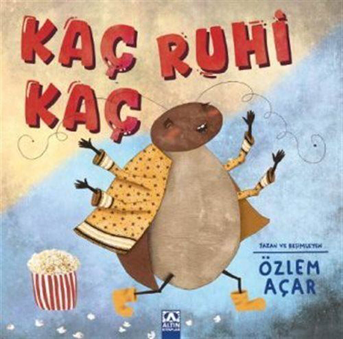 Kaç Ruhi Kaç / Özlem Açar