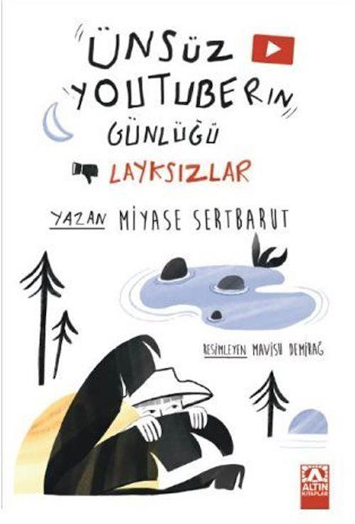 Ünsüz Youtuberın Günlüğü / Layksızlar / Miyase Sertbarut