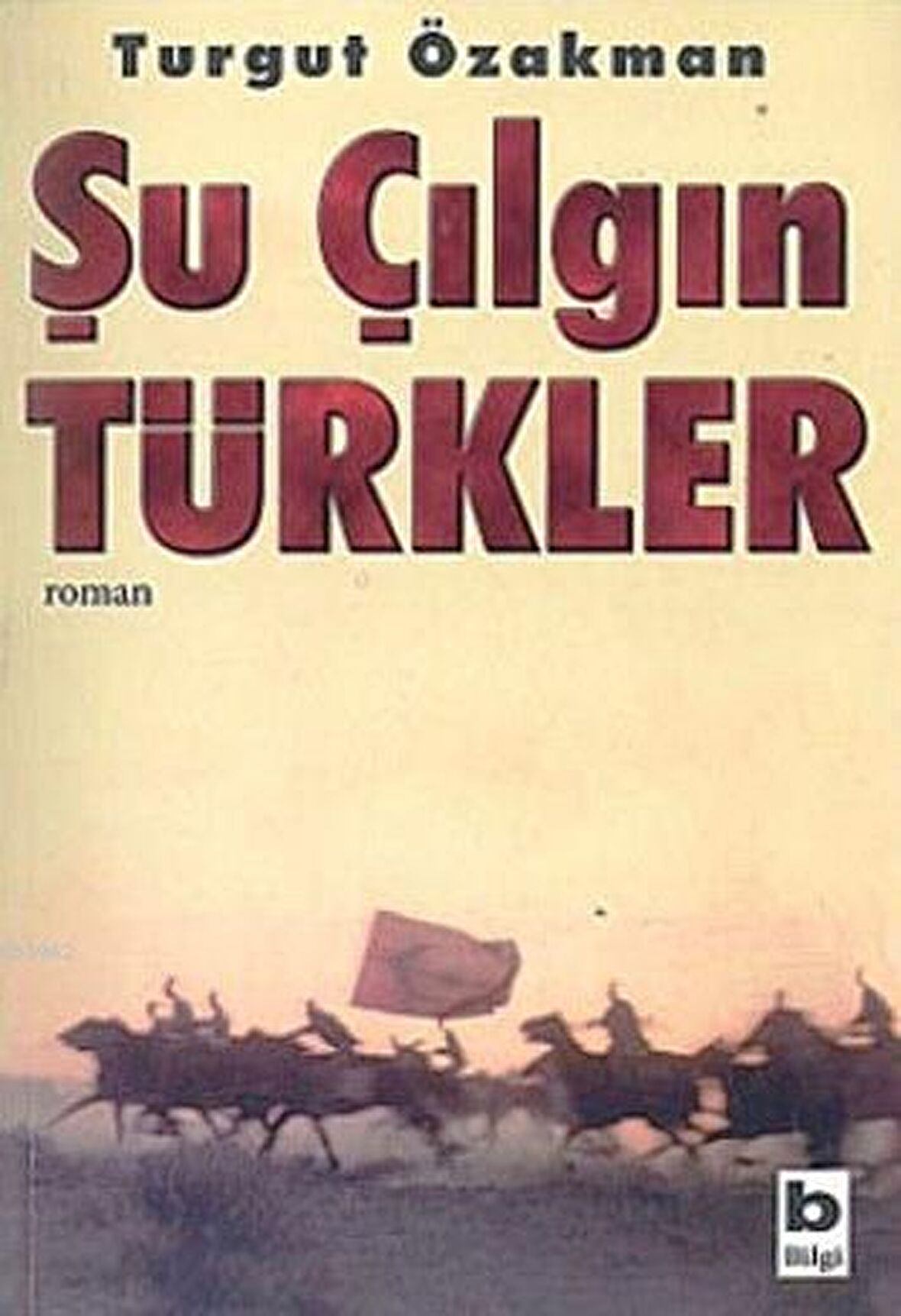 Şu Çılgın Türkler