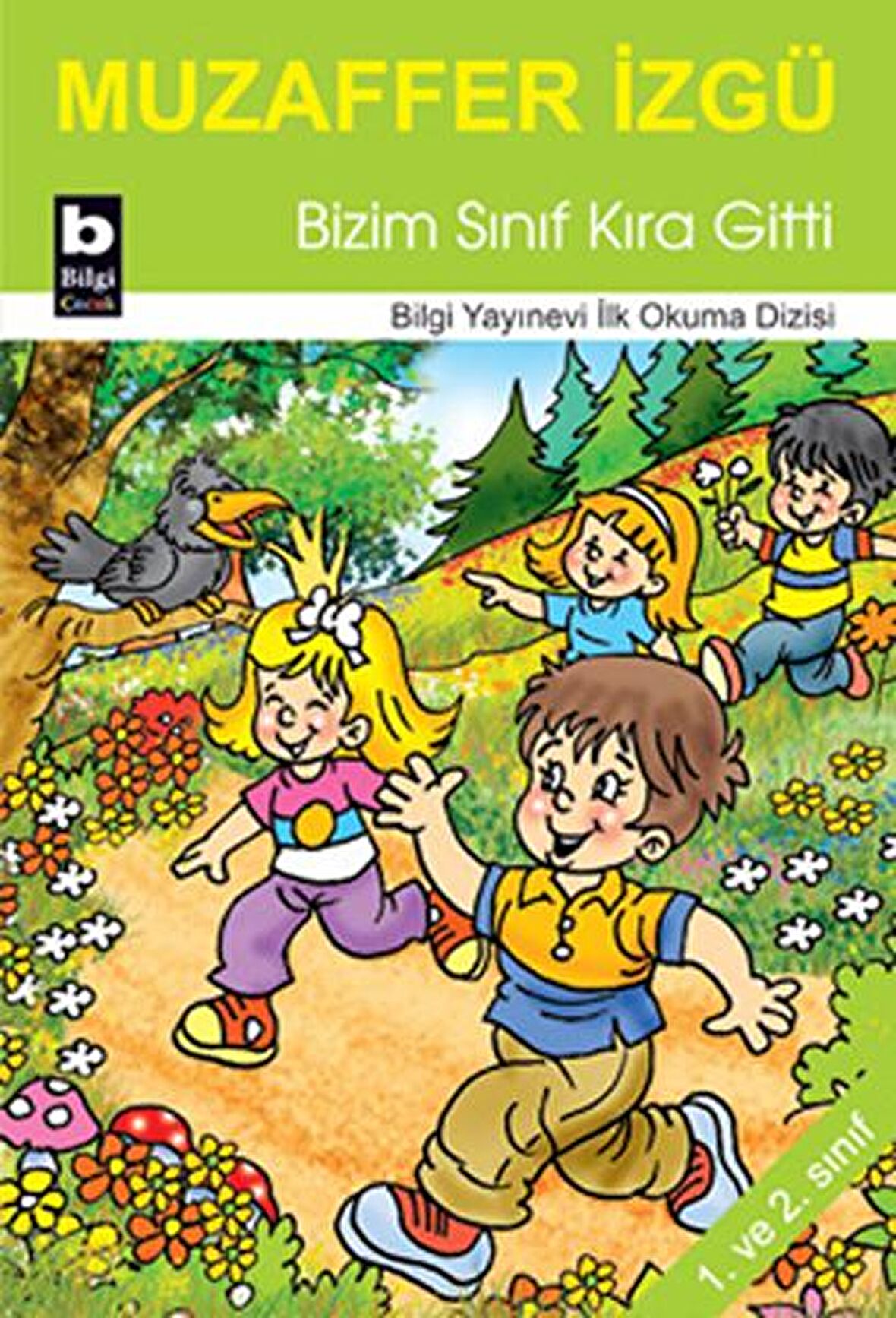 Bizim Sınıf Kıra Gitti