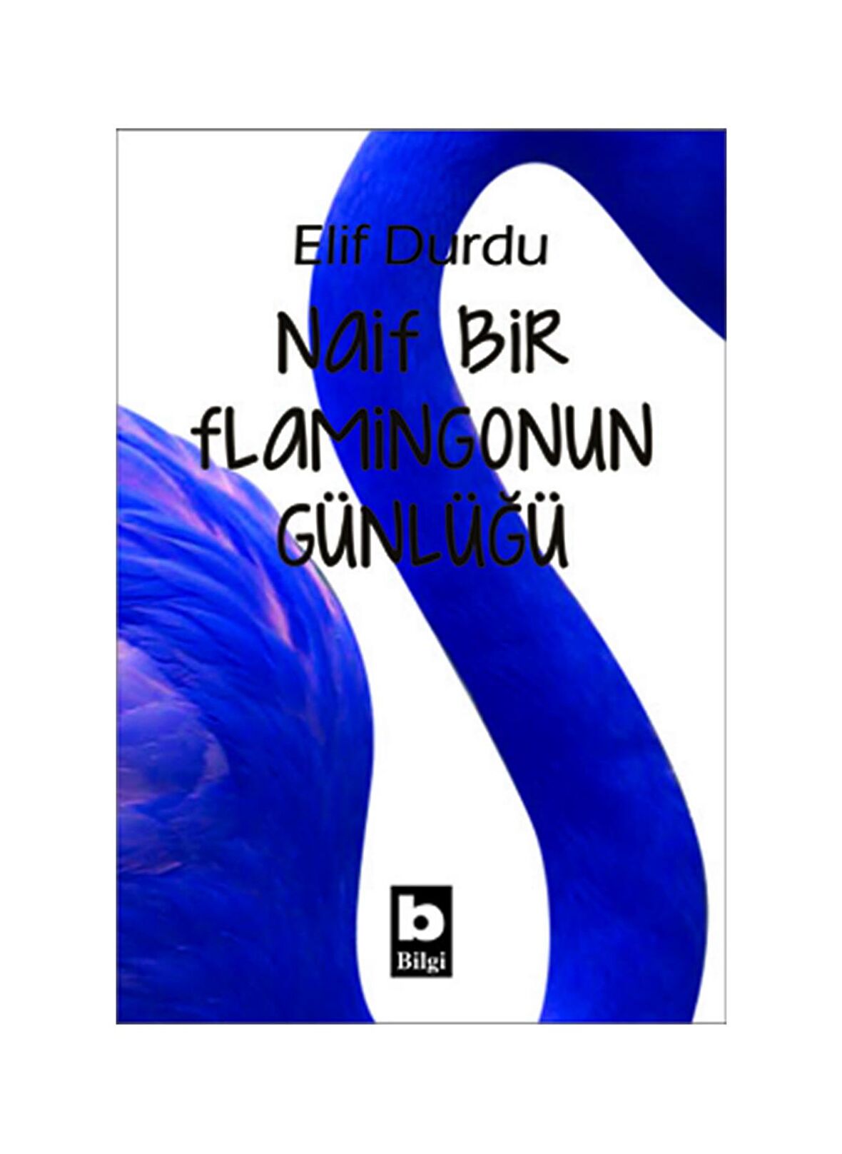 Naif Bir Flamingonun Günlüğü