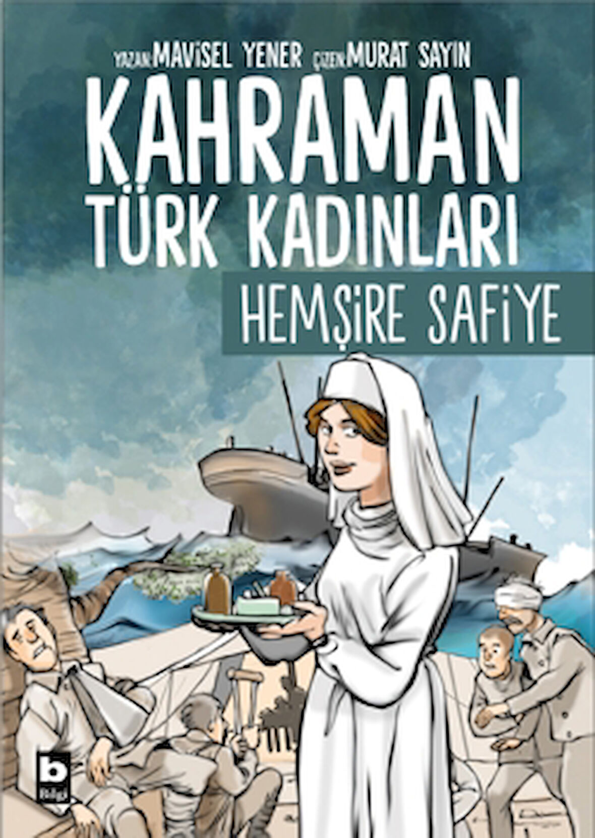 Kahraman Türk Kadınları Hemşire Safiye