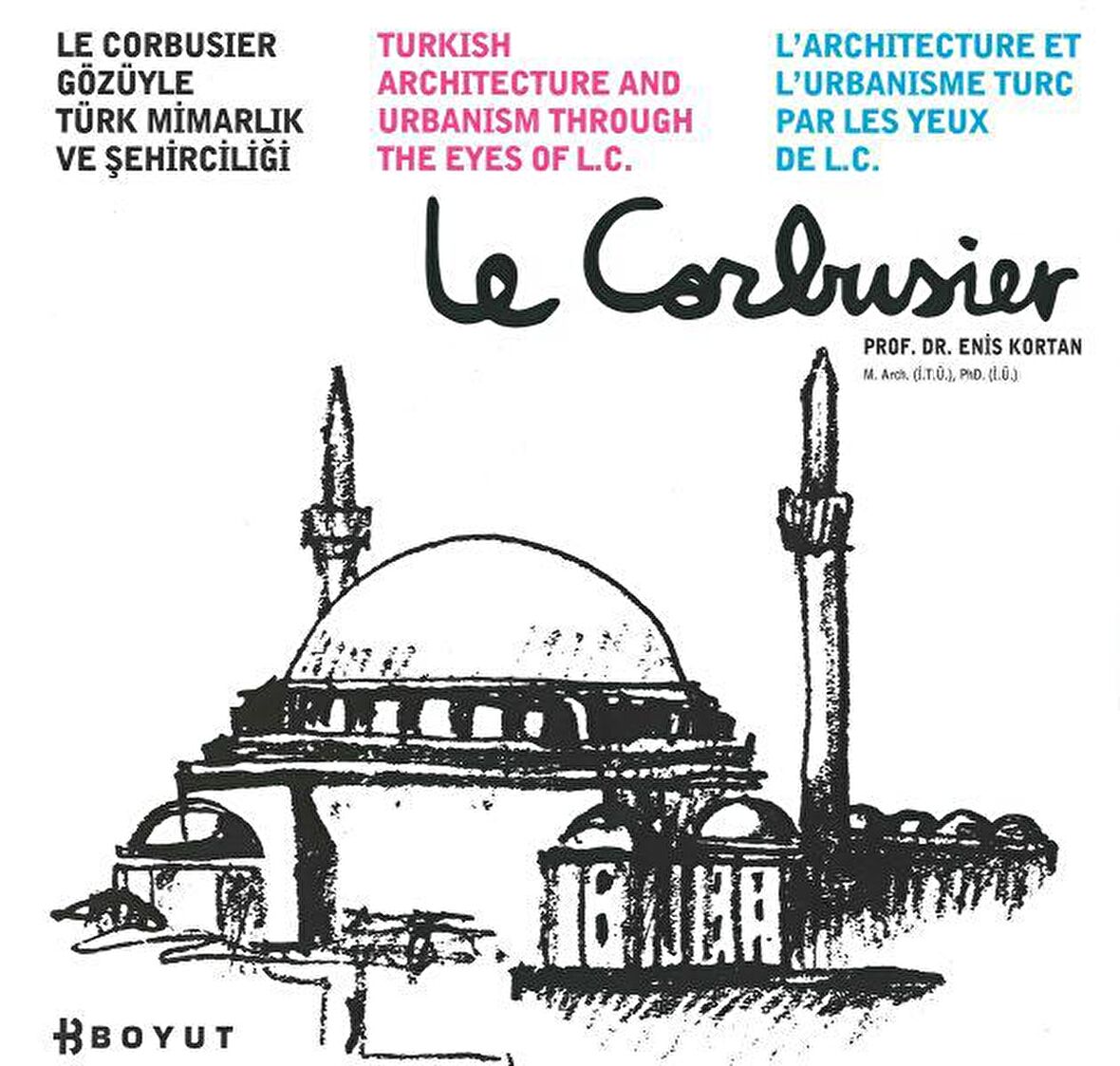 Le Corbusier Gözüyle Türk Mimarlığı ve Şehirciliği