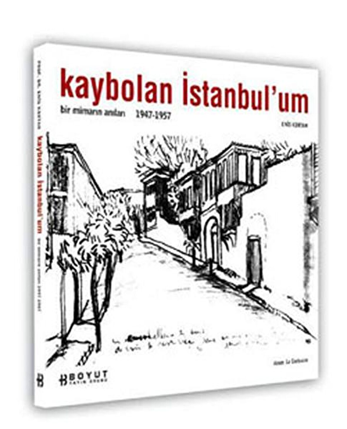 Kaybolan İstanbul’um Bir Mimarın Anıları 1947-1957