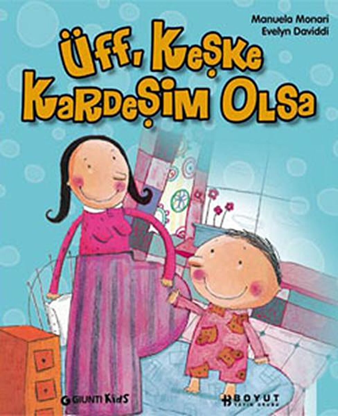 Üff, Keşke Kardeşim Olsa
