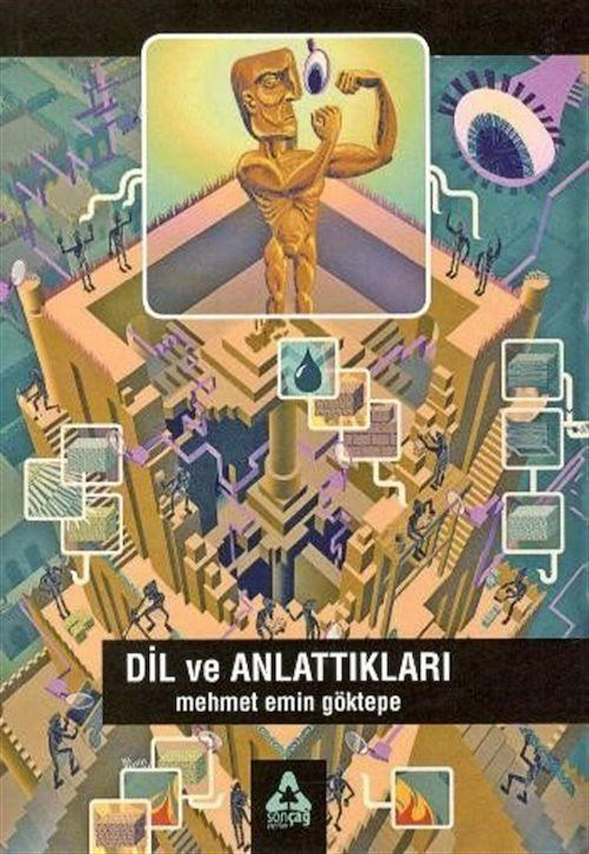 Dil ve Anlattıkları / Mehmet Emin Göktepe