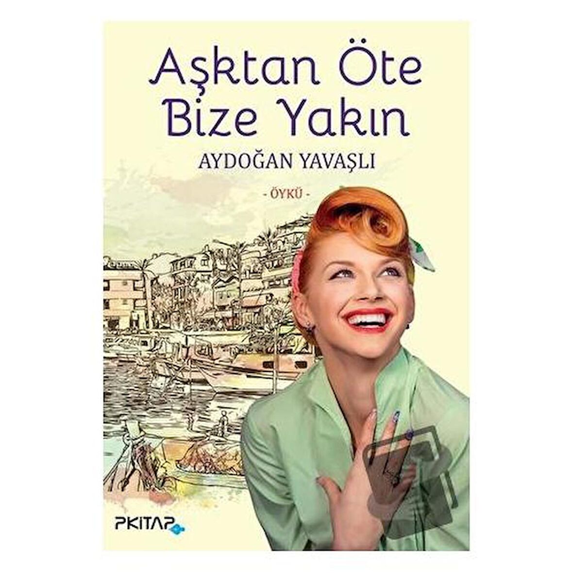 Aşktan Öte Bize Yakın