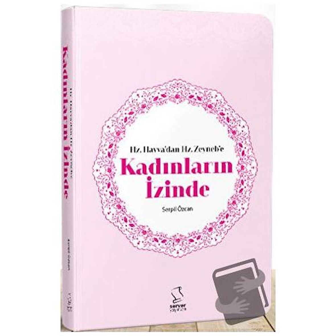 Hz. Havvadan Hz. Zeynebe Kadınların İzinde - Cep Boy