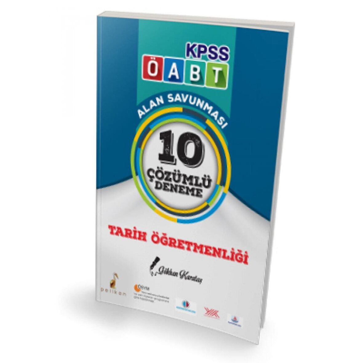 Pelikan Yayınları ÖABT Tarih Öğretmenliği Alan Savunması 10 Çözümlü Deneme 2018