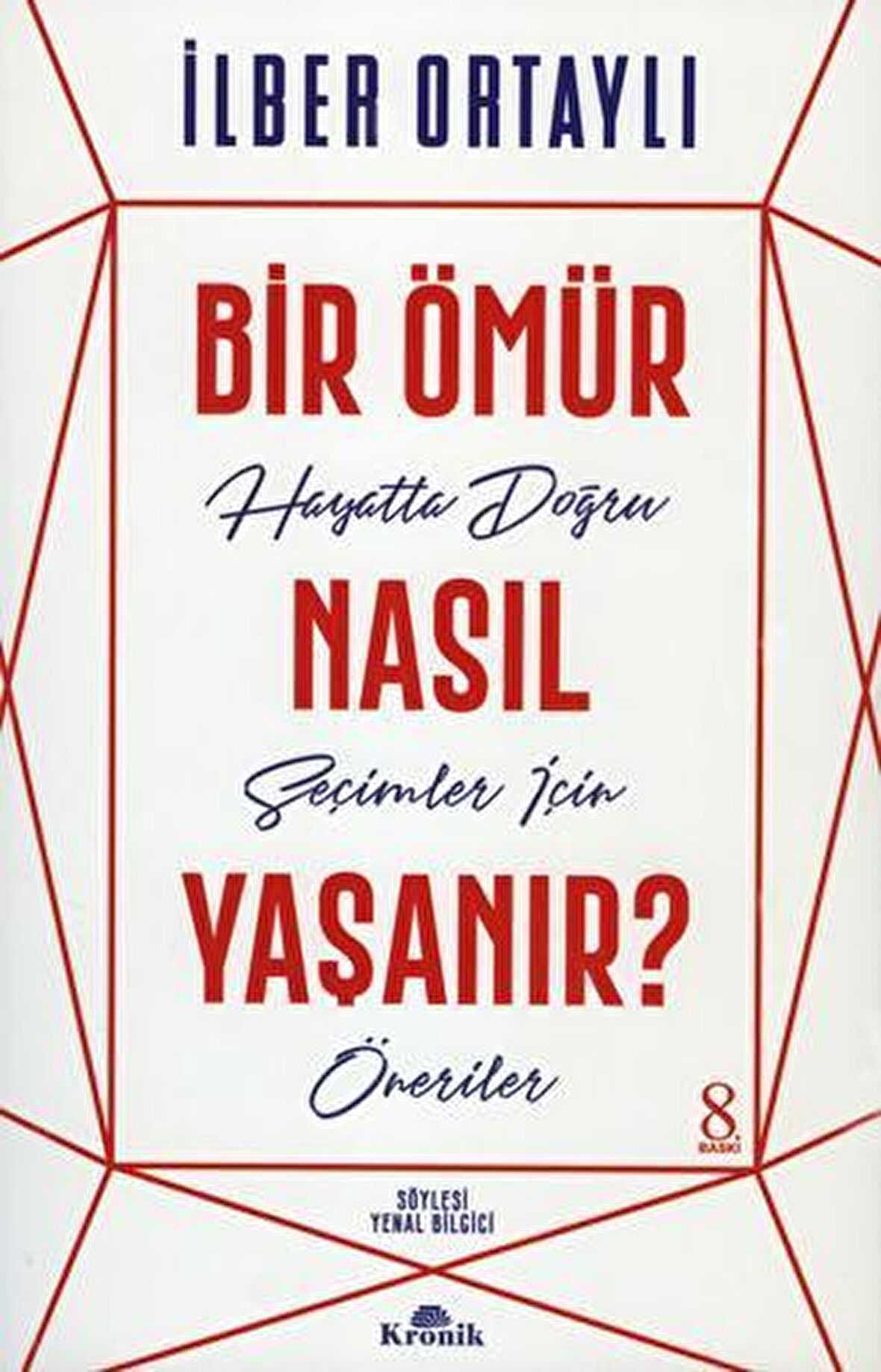 Bir Ömür Nasıl Yaşanır?