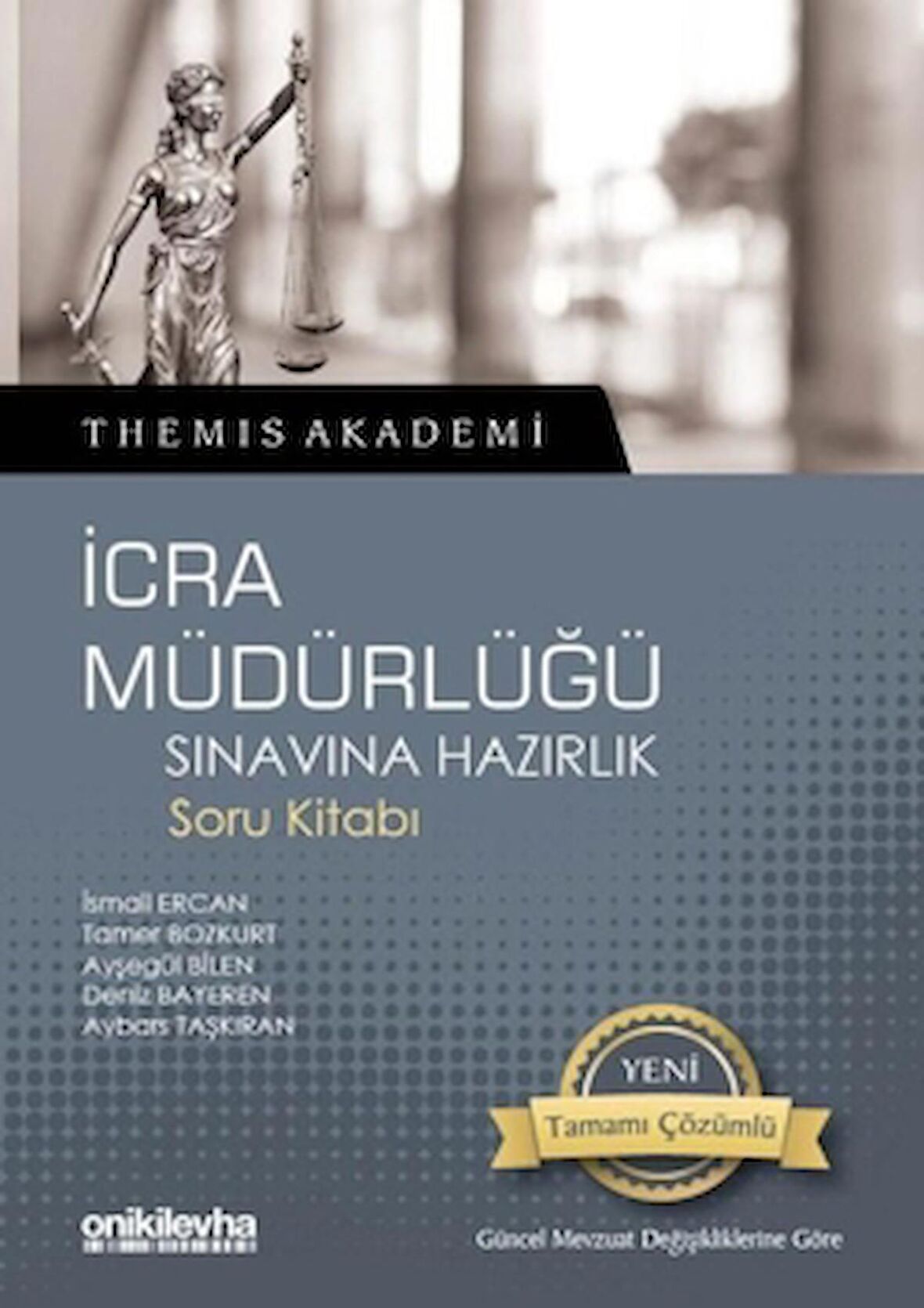 Themis Akademi - İcra Müdürlüğü Sınavına Hazırlık Soru Kitabı
