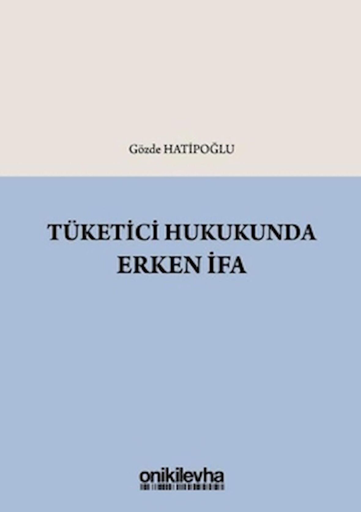 Tüketici Hukukunda Erken İfa