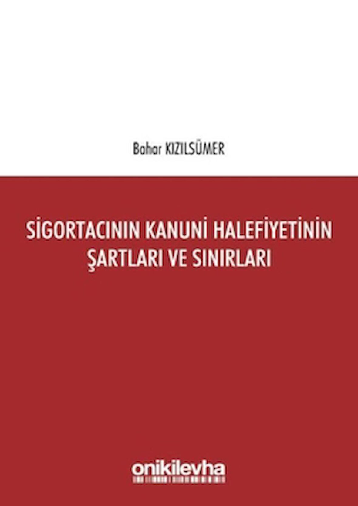Sigortacının Kanuni Halefiyetinin Şartları ve Sınırları