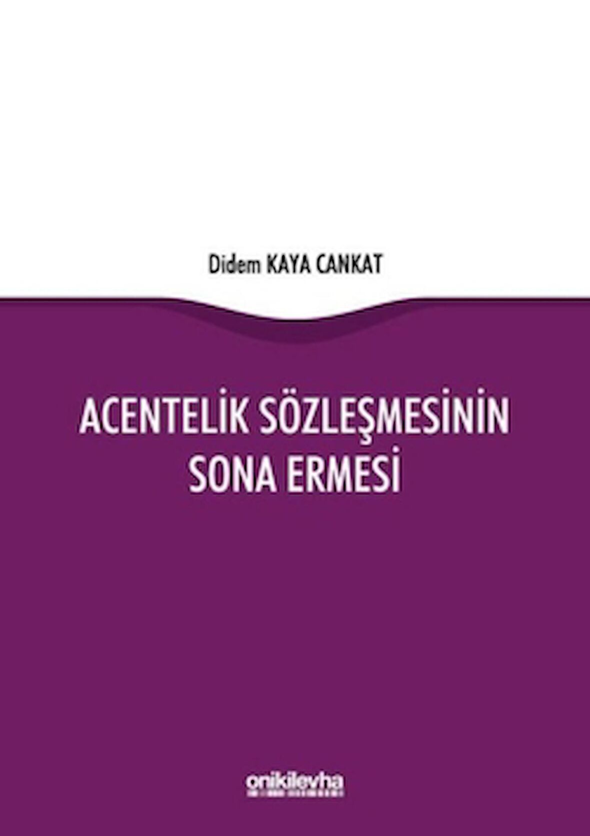 Acentelik Sözleşmesinin Sona Ermesi