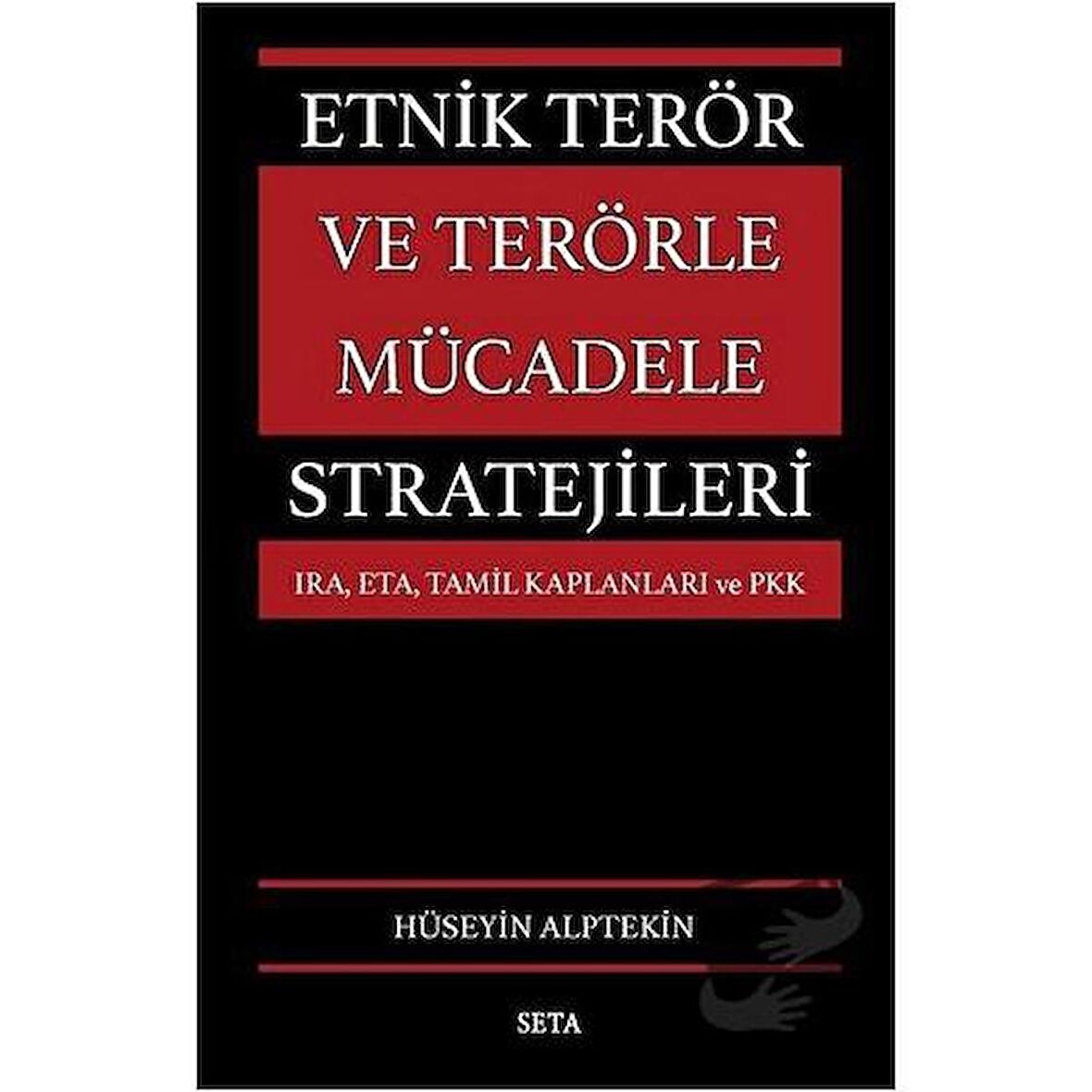 Etnik Terör ve Terörle Mücadele Stratejileri