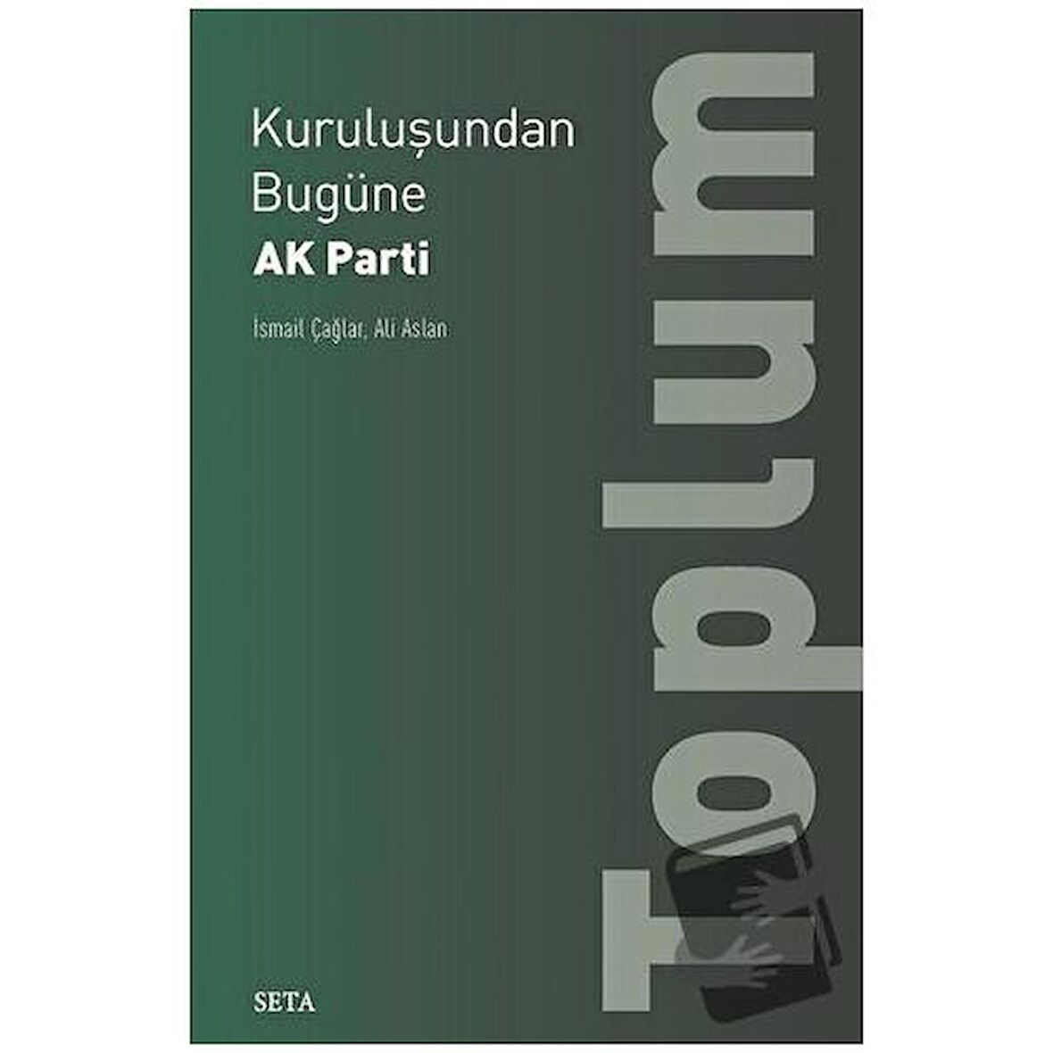 Kuruluşundan Bugüne AK Parti: Toplum