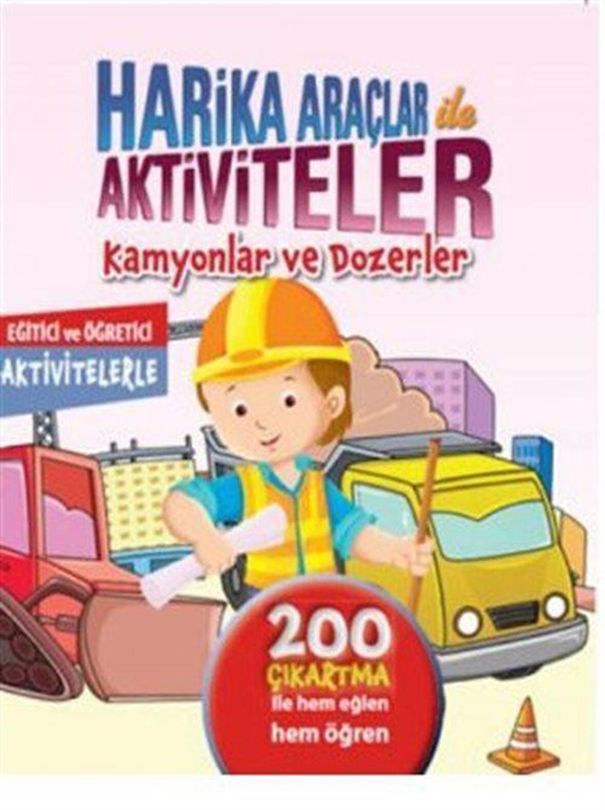 Harika Araçlar ile Aktiviteler - Kamyonlar ve Dozerler