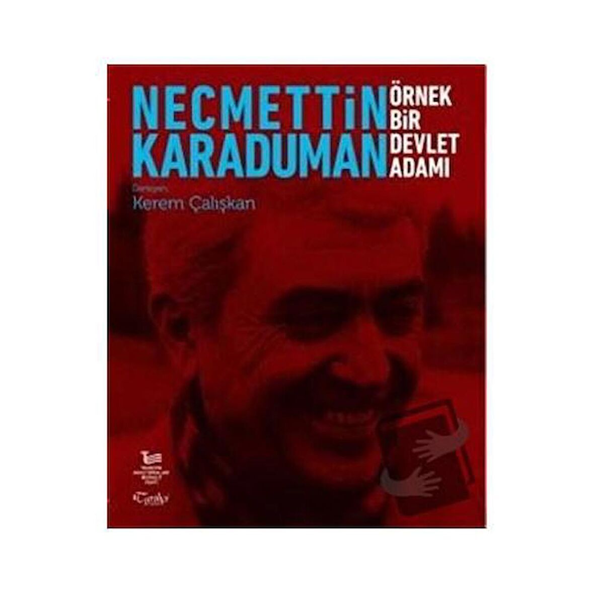 Necmettin Karaduman: Örnek Bir Devlet Adamı