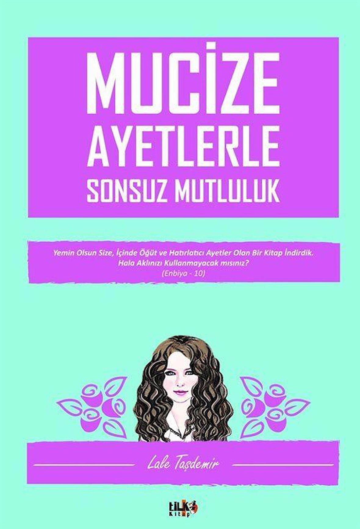 Mucize Ayetlerle Sonsuz Mutluluk