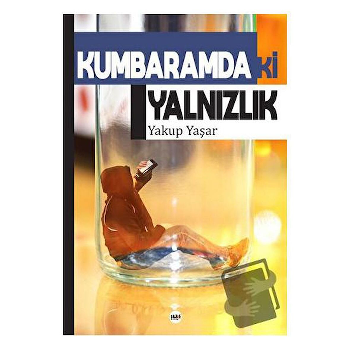 Kumbaramdaki Yalnızlık