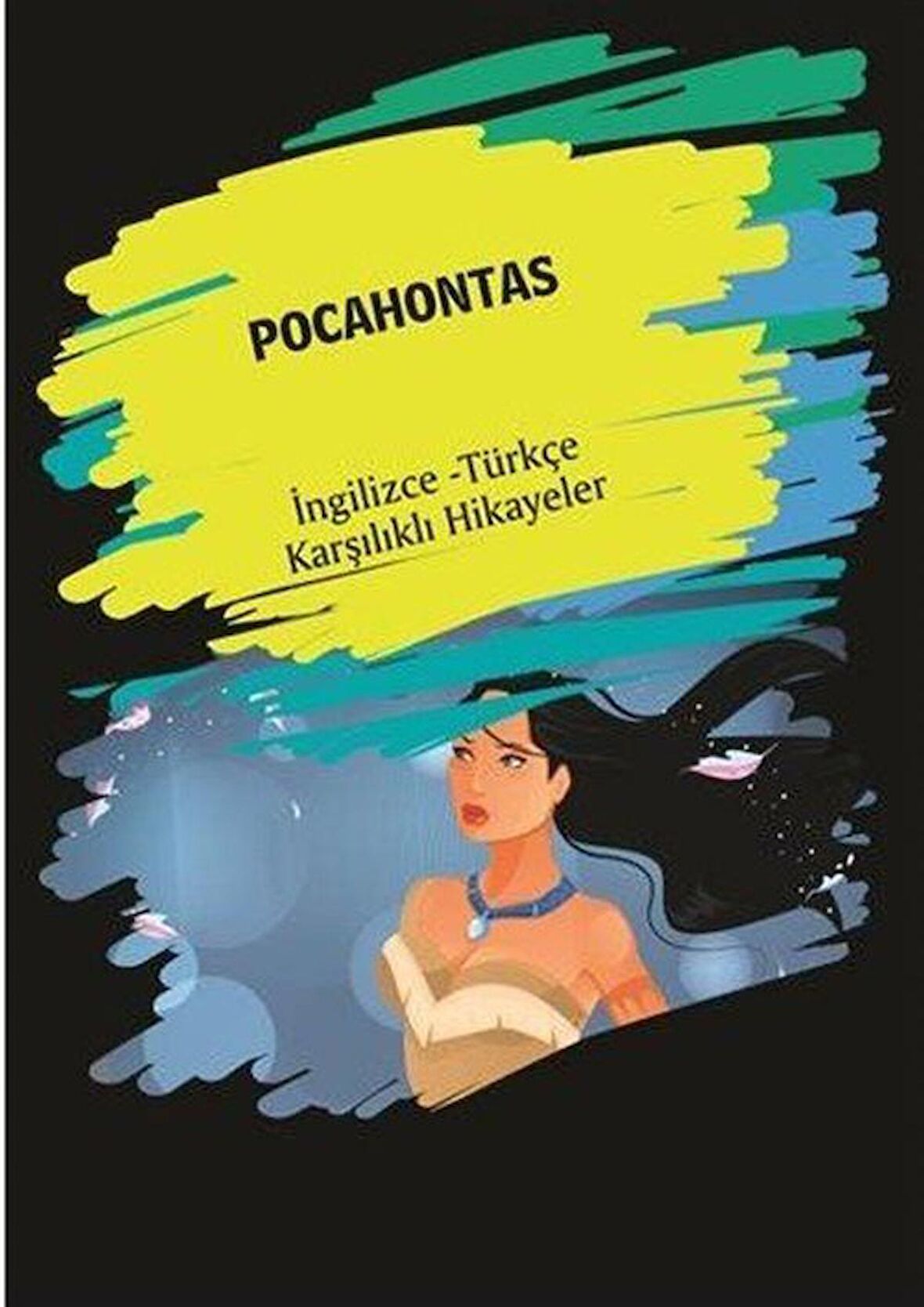 Pocahontas (İngilizce Türkçe Karşılıklı Hikayeler)