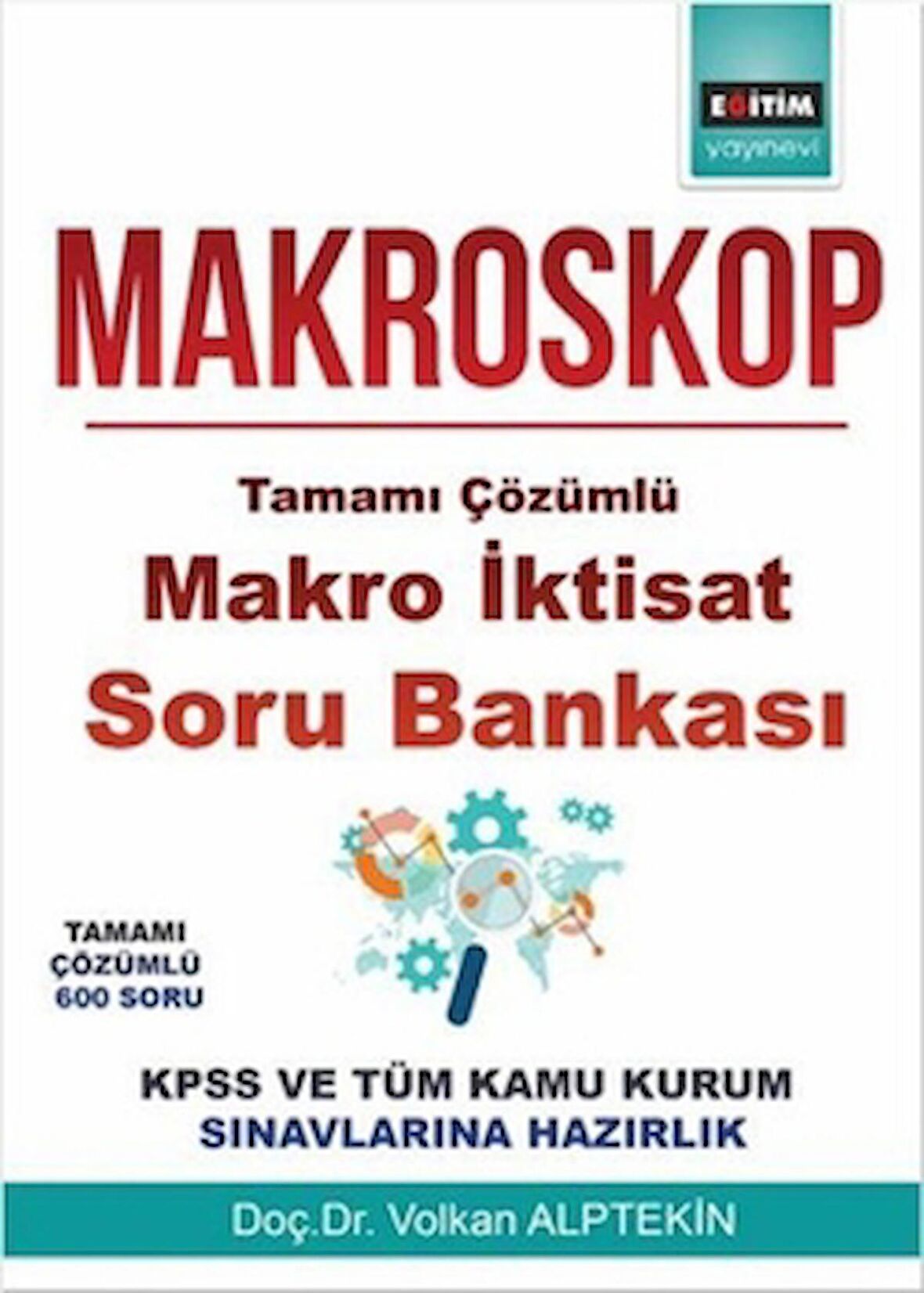 Makroskop-Tamamı Çözümlü Makro İktisat Soru Bankası