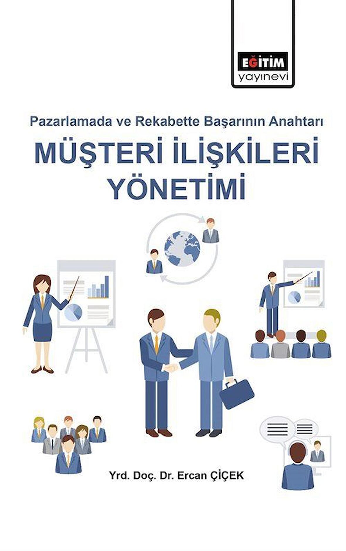 Pazarlamada ve Rekabette Başarı Anahtarı Müşteri İlişkileri Yönetimi