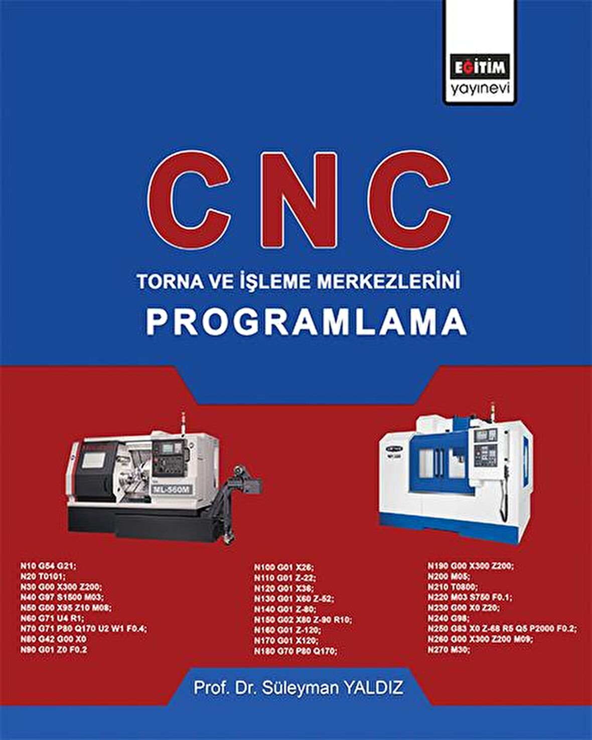 CNC - Torna ve İşleme Merkezlerini Programlama