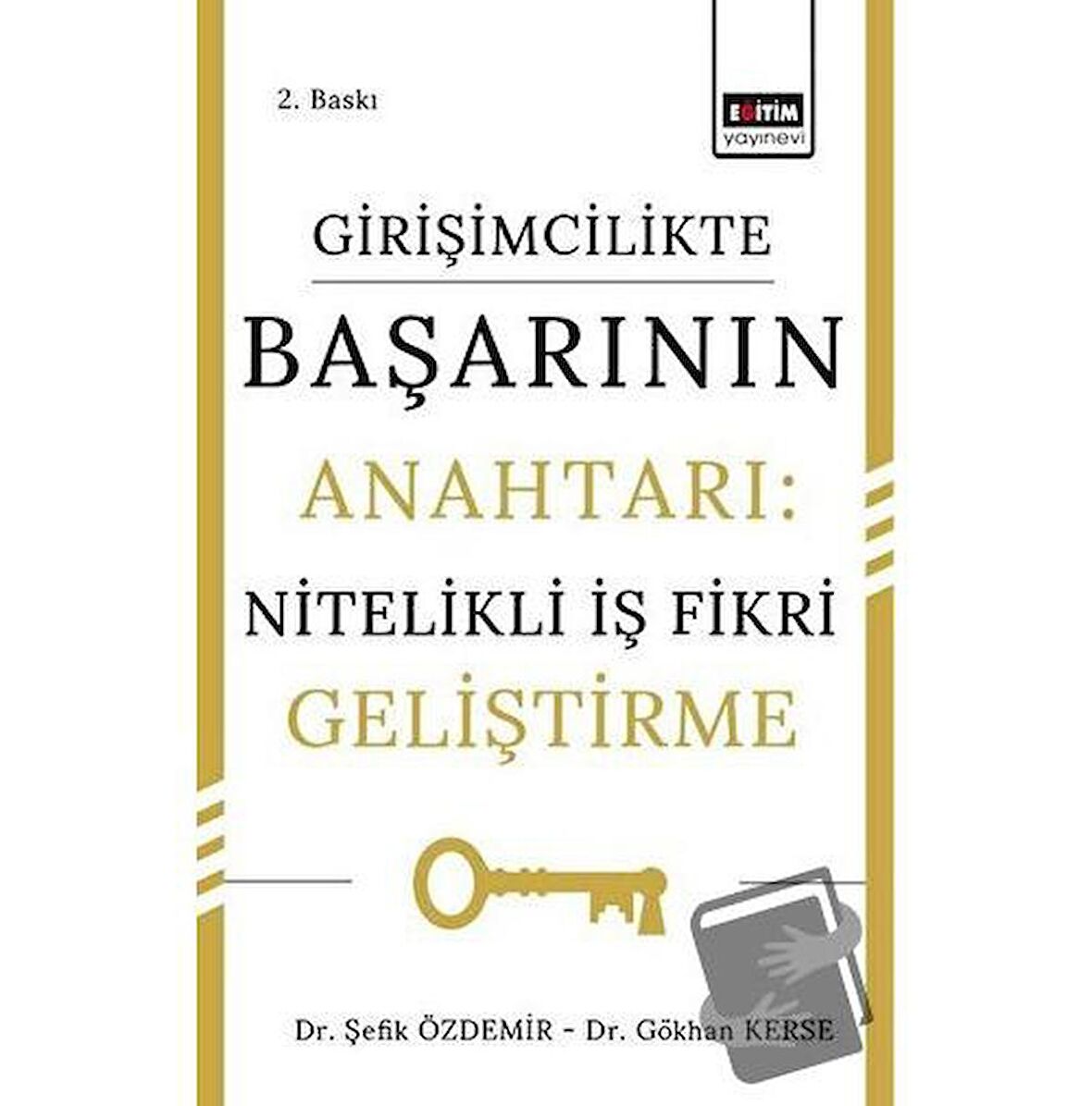 Girişimcilikte Başarının Anahtarı: Nitelikli İş Fikri Geliştirme