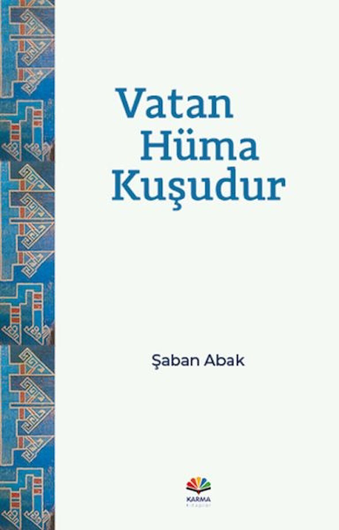 Vatan Hüma Kuşudur