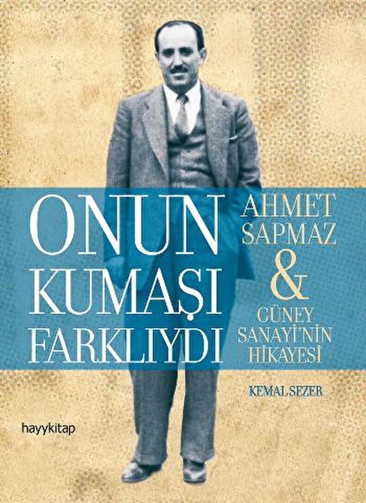 Onun Kumaşı Farklıydı