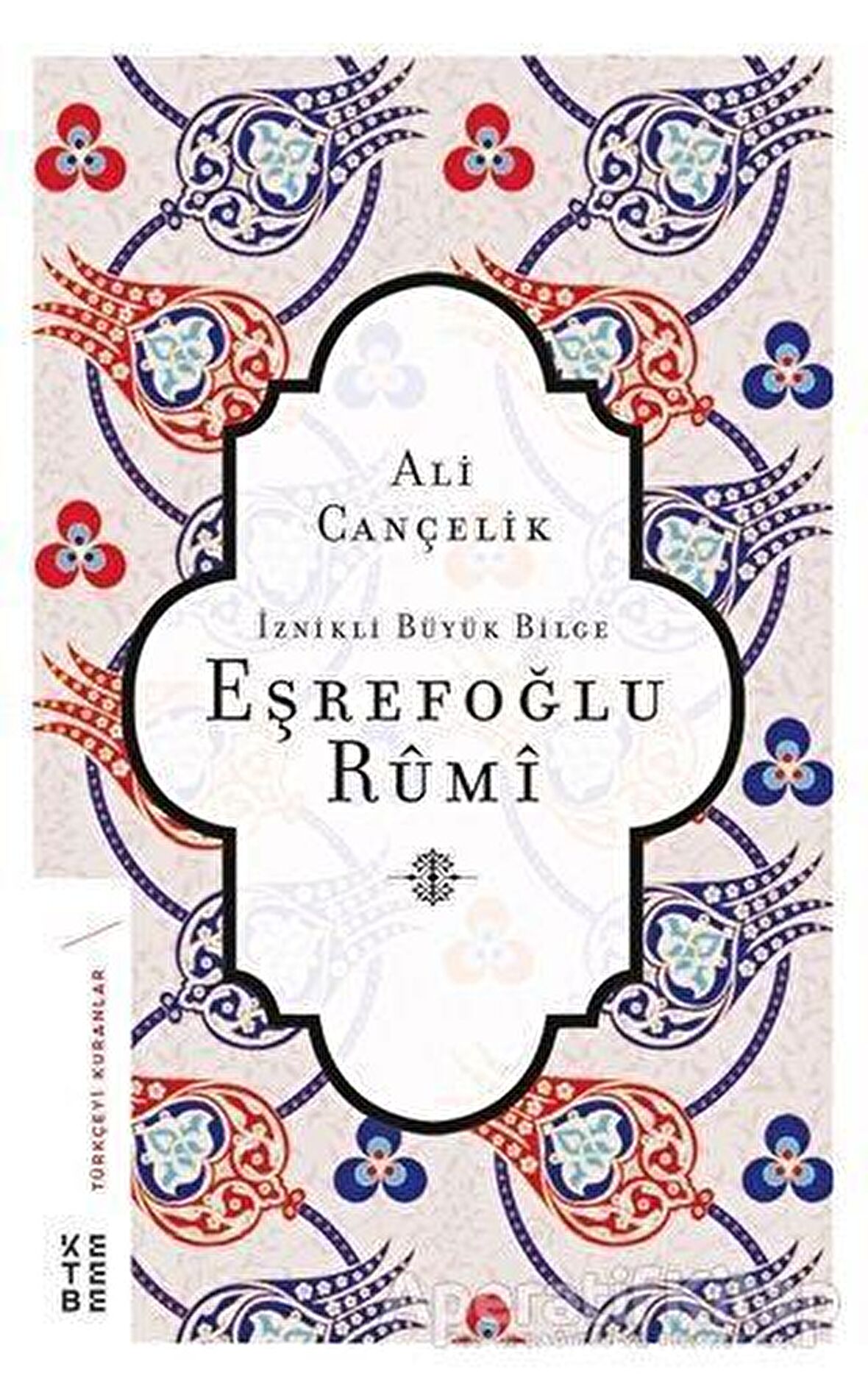 İznikli Büyük Bilge Eşrefoğlu Rumi