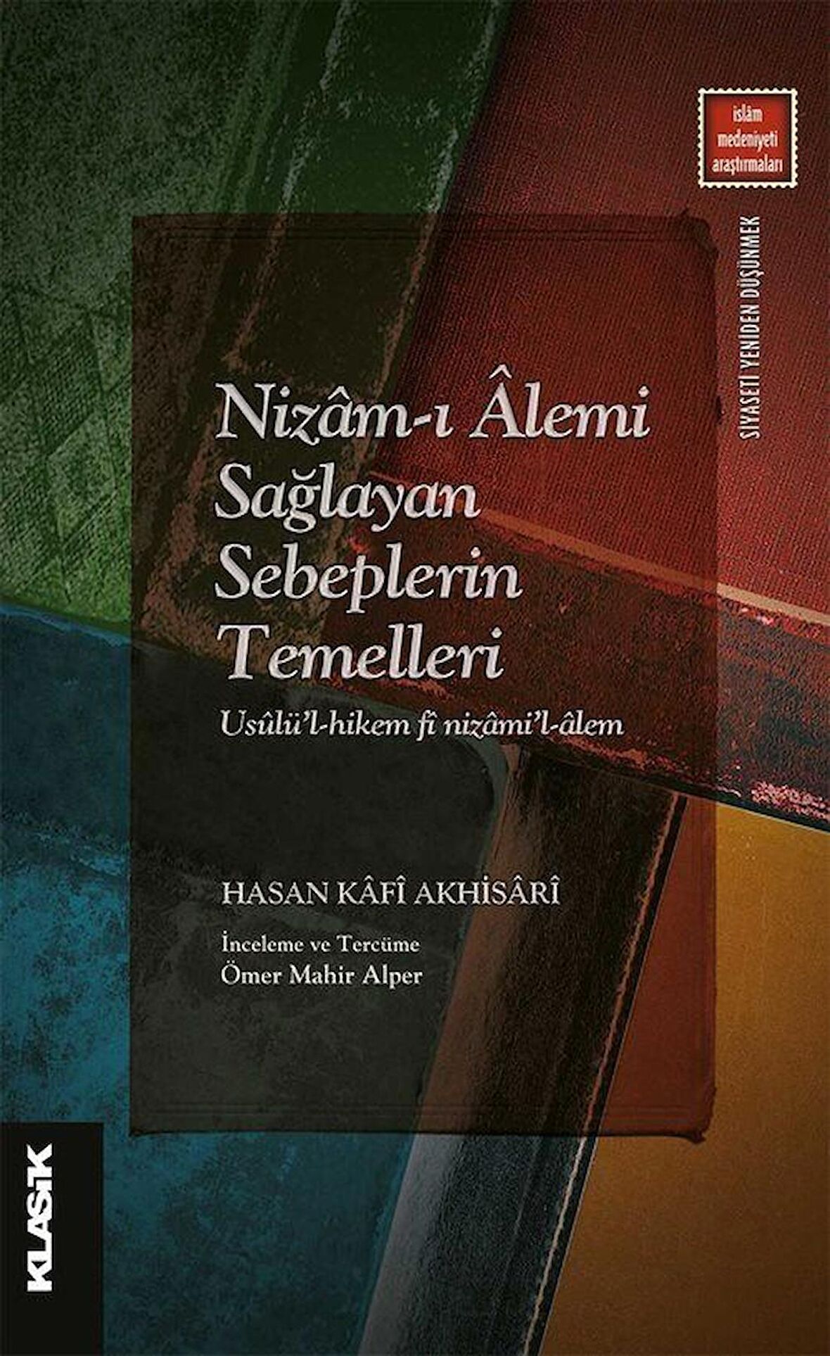 Nizam-ı Alemi Sağlayan Sebeplerin Temelleri