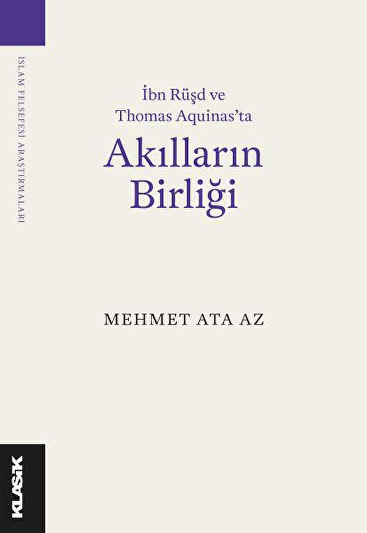 İbn Rüşd ve Thomas Aquinas’ta Akılların Birliği