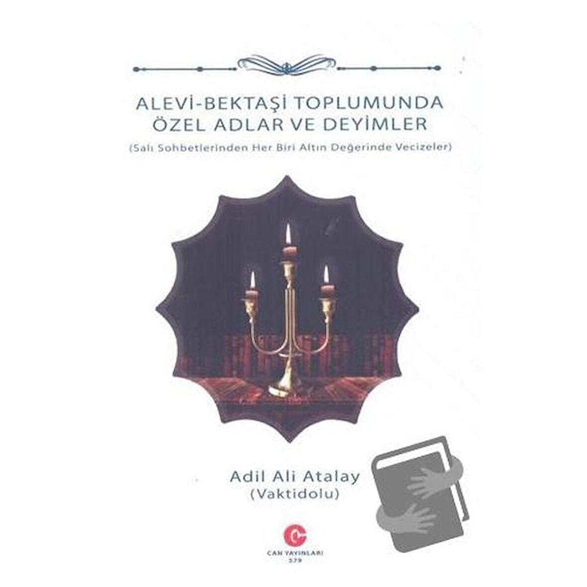 Alevi - Bektaşi Toplumunda Özel Adlar ve Deyimler