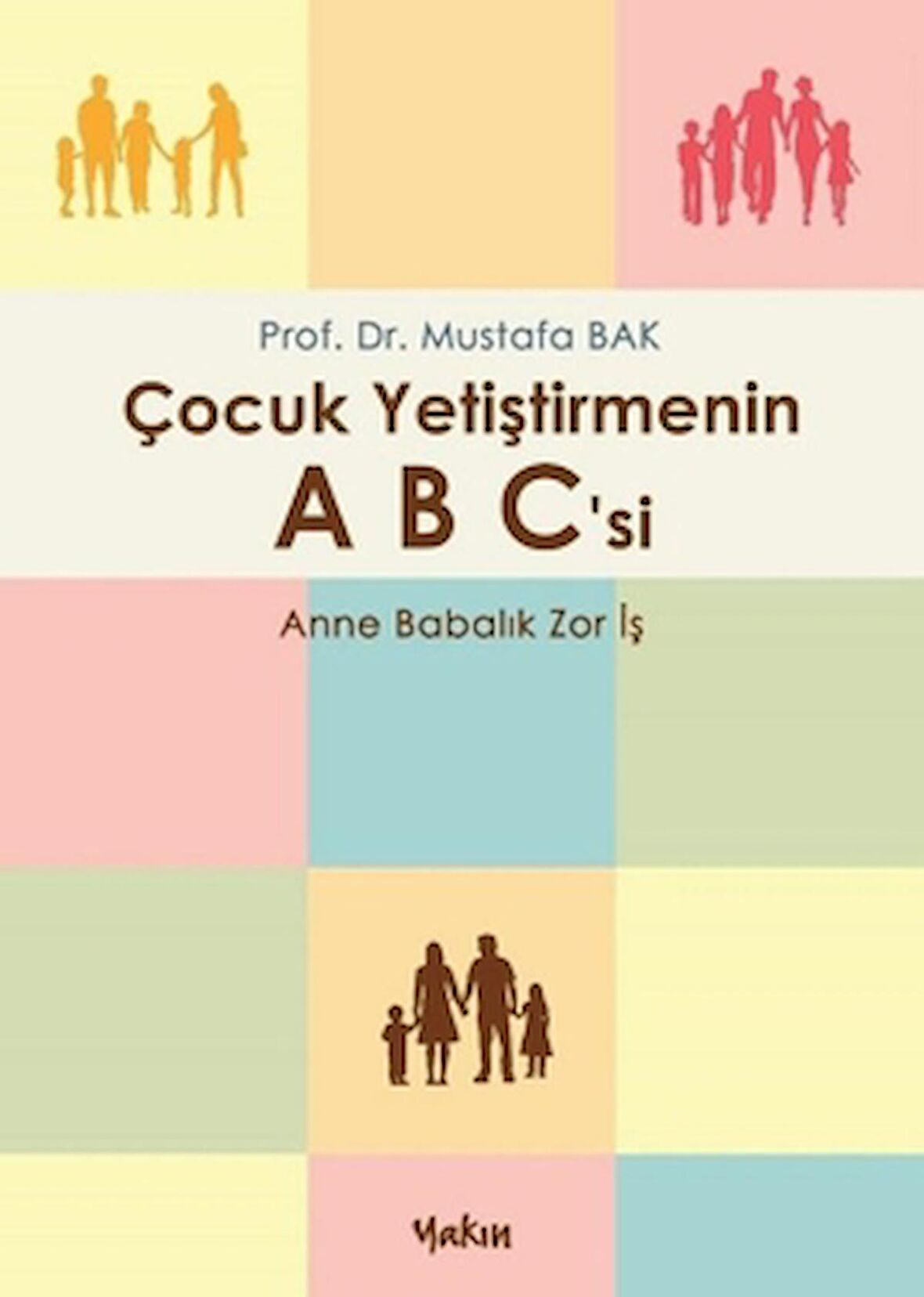 Çocuk Yetiştirmenin A B C'si